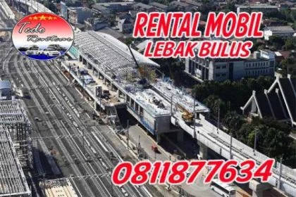 FASILITAS JASA SEWA RENTAL MOBIL LEBAK BULUS JAKARTA SELATAN HARGA MURAH 24 JAM TERBAIK & TERDEKAT
