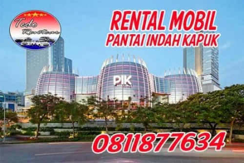 LAYANAN JASA RENTAL MOBIL PANTAI INDAH KAPUK JAKARTA UTARA HARGA MURAH 24 JAM TERBAIK & TERDEKAT