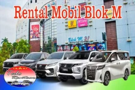 DAFTAR HARGA JASA SEWA RENTAL MOBIL BLOK M JAKARTA SELATAN MURAH 24 JAM TERBAIK & TERDEKAT